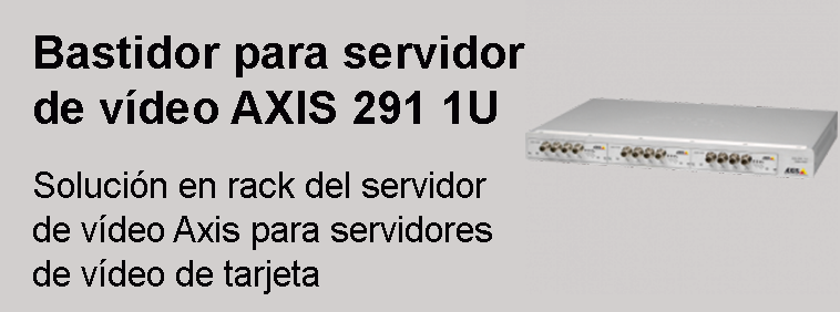 Bastidos para servidor de vídeo AXIS 291 1U